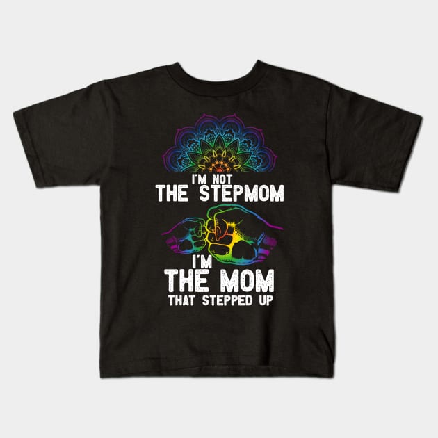 im not the Stepmom im the mom that stepped up Kids T-Shirt by Digifestas